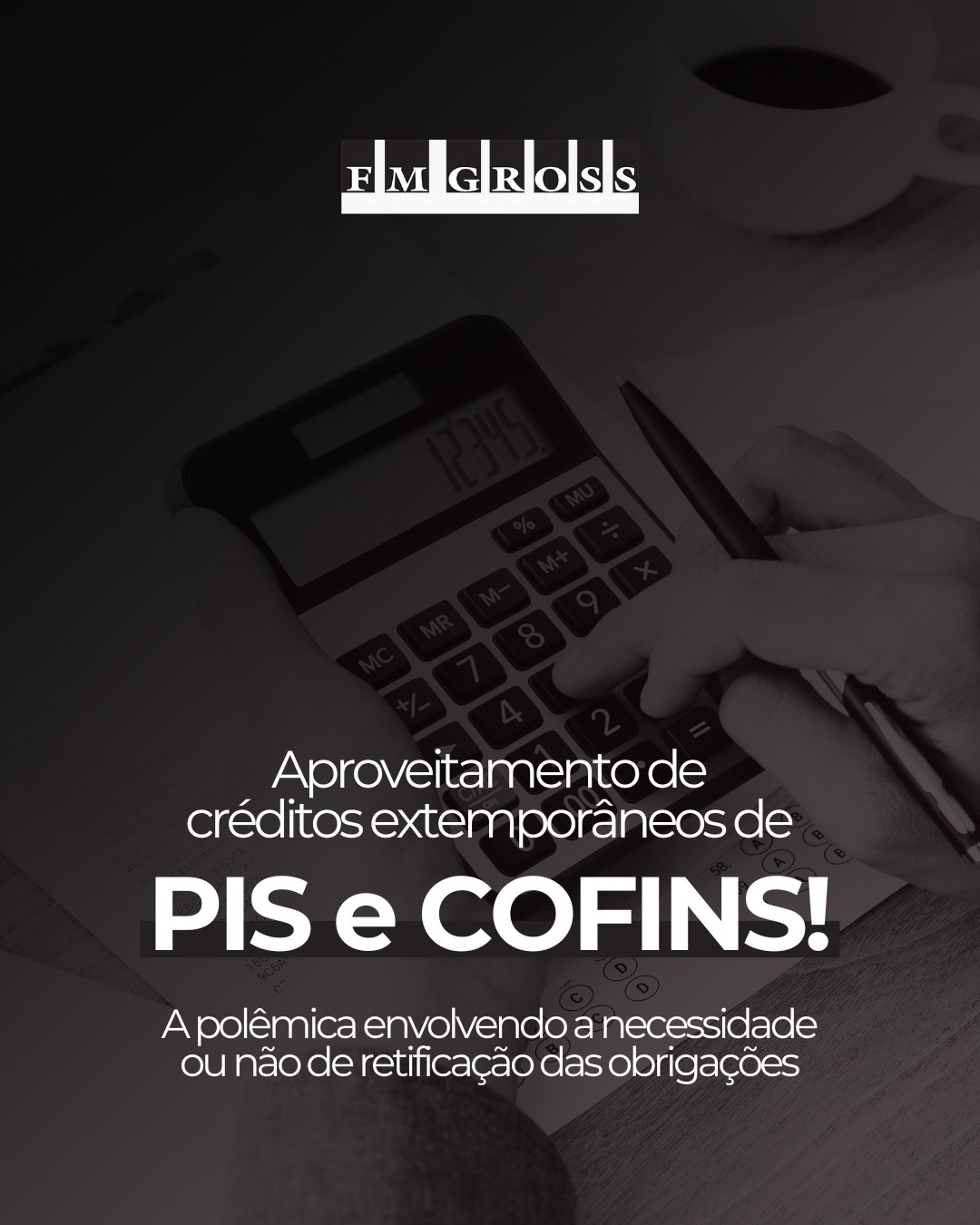 Aproveitamento de créditos extemporâneos de PIS e COFINS